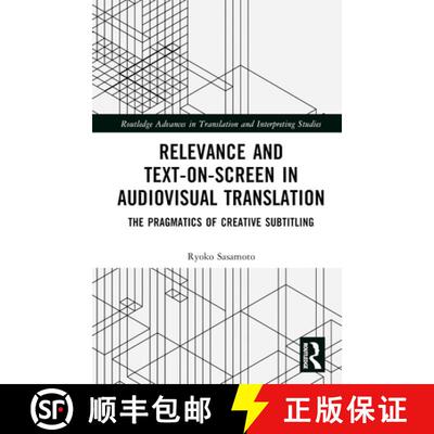 【3-4周达】Relevance and Text-on-Screen in Audiovisual Translation: The Pragmatics of Creative Subtit... [9781032139708]