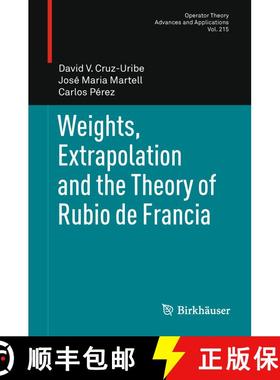 【3-4周达】Weights, Extrapolation and the Theory of Rubio de Francia [9783034800716]