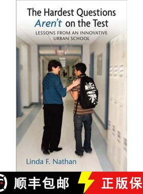 【3-4周达】The Hardest Questions Aren't on the Test: Lessons from an Innovative Urban School [9780807006153]
