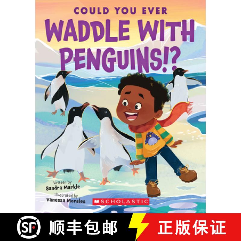 【3-4周达】Could You Ever Waddle with Penguins!? [9781338858785]