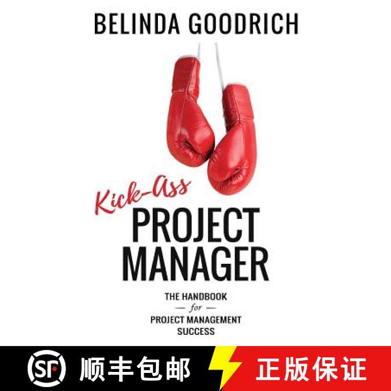 预订 Kick Ass Project Manager: The Handbook for Project Management Success [9780997598391]