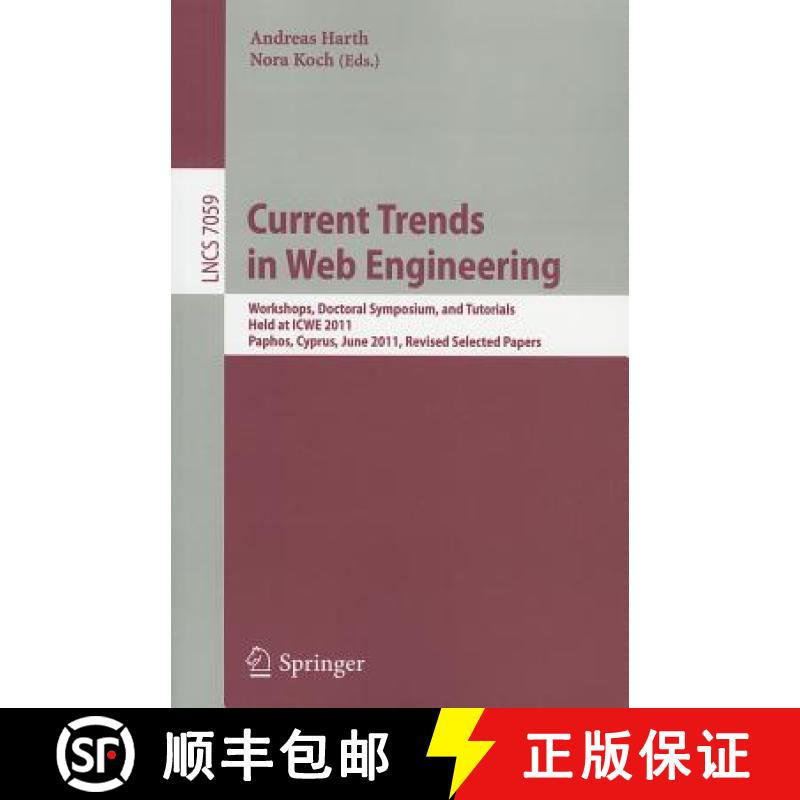 【4周达】Current Trends in Web Engineering: Workshops, Doctoral Symposium, and Tutorials, Held at ICW... [9783642279966]