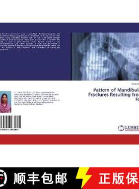 预订 Pattern of Mandibular Fractures Resulting from Fall [9786202063685]