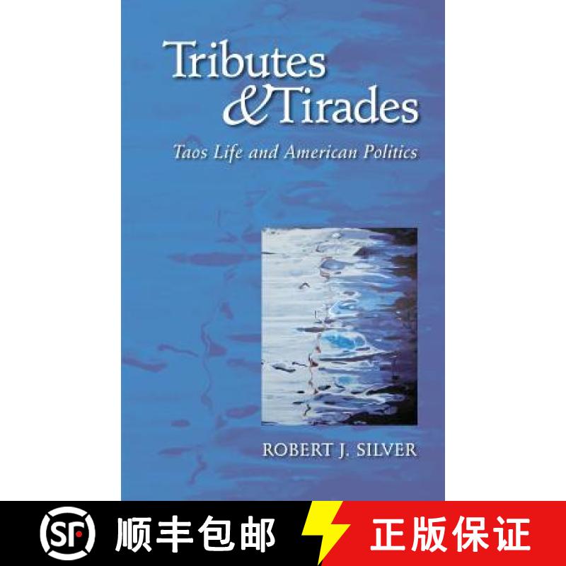 【3-4周达】Tributes and Tirades: Taos Life and American Politics [9780615807997]