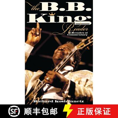【3-4周达】The B.B. King Reader : Six Decades of Commentary [9780634099274]