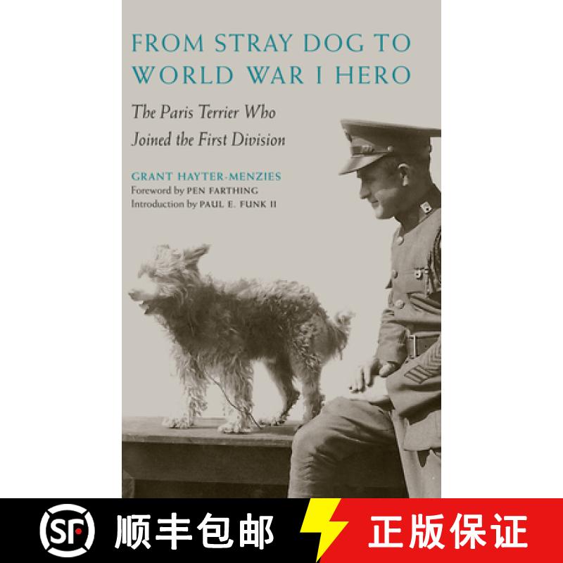 【3-4周达】From Stray Dog to World War I Hero: The Paris Terrier Who Joined the First Division [9781612347219]
