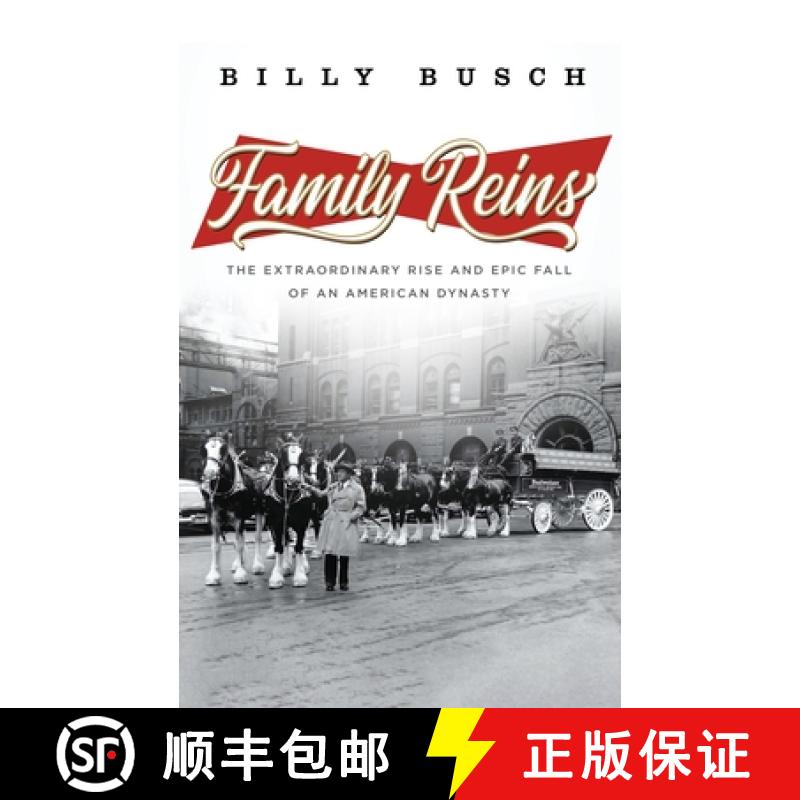 【3-4周达】Family Reins: The Extraordinary Rise and Epic Fall of an American Dynasty [9798212877015]