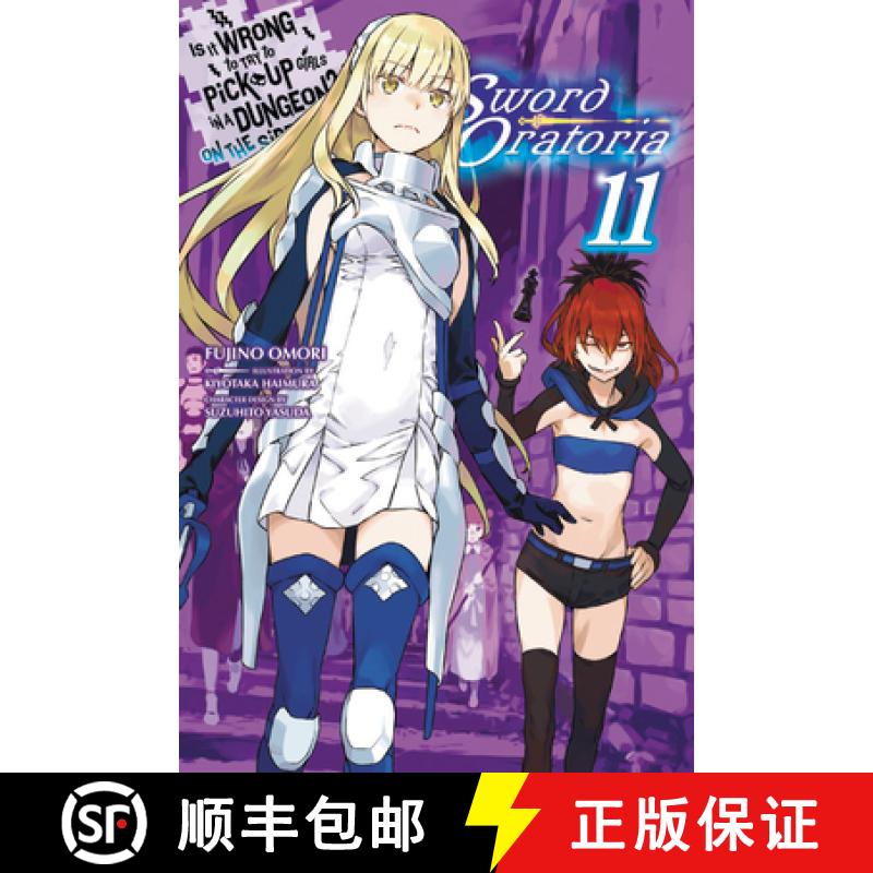 【4周达】Is It Wrong to Try to Pick Up Girls in a Dungeon? on the Side: Sword Oratoria, Vol. 11(Ligh...[9781975331733]