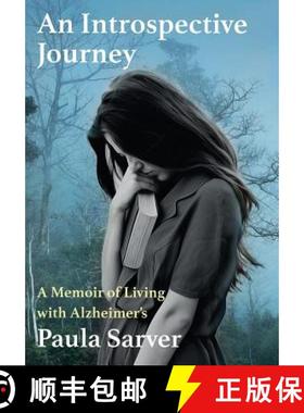 【3-4周达】An Introspective Journey: A Memoir of Living with Alzheimer's [9781948679190]