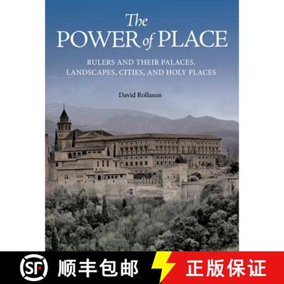 【3-4周达】精装 The Power of Place – Rulers and Their Palaces, Landscapes, Cities, and Holy Places [9780691167626]