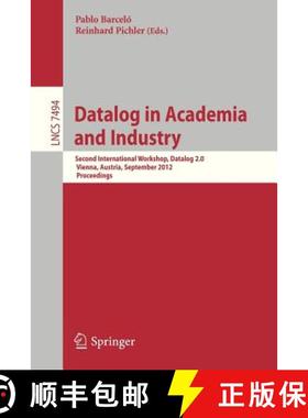 【3-4周达】Datalog in Academia and Industry : Second International Workshop, Datalog 2.0, Vienna, Aus... [9783642329241]