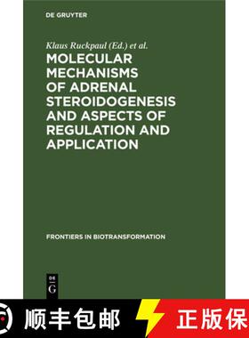 【3-4周达】Molecular Mechanisms of Adrenal Steroidogenesis and Aspects of Regulation and Application [9783112563274]