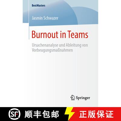 【3-4周达】Burnout in Teams : Ursachenanalyse und Ableitung von Vorbeugungsmaßnahmen [9783658278335]