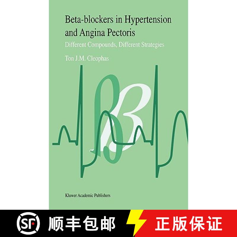 【3-4周达】Beta-Blockers in Hypertension and Angina Pectoris : Different Compounds, Different Strategies [9780792335160]