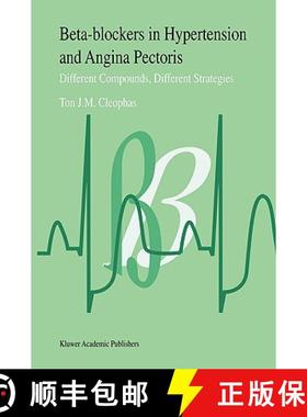 【3-4周达】Beta-Blockers in Hypertension and Angina Pectoris : Different Compounds, Different Strategies [9780792335160]