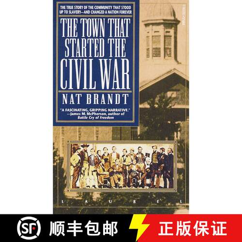 【3-4周达】The Town That Started the Civil War: The True Story of the Community That Stood Up to Slav... [9780440503965]