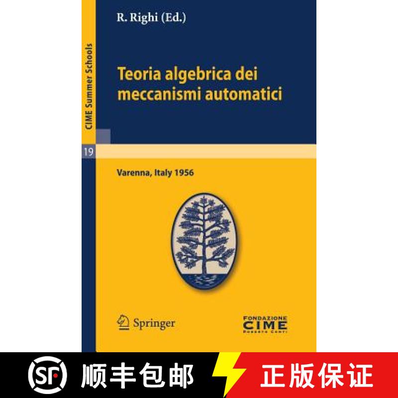 【3-4周达】Teoria Algebrica Dei Meccanismi Automatici: Lectures Given at a Summer School of the Centr... [9783642109300]