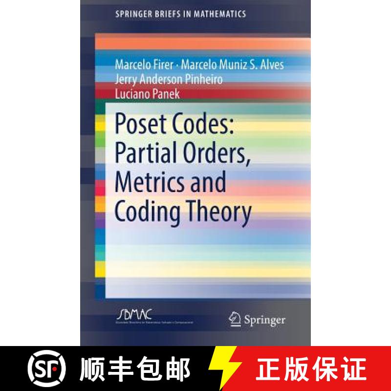 【4周达】Poset Codes: Partial Orders, Metrics and Coding Theory [9783319938202]