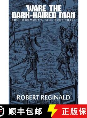 【3-4周达】'Ware the Dark-Haired Man: The Hieromonk's Tale, Book Three [9781479400003]