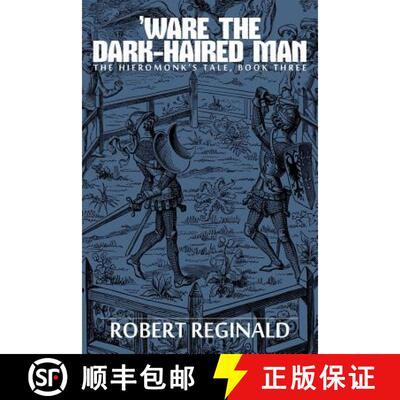 【3-4周达】'Ware the Dark-Haired Man: The Hieromonk's Tale, Book Three [9781479400003]