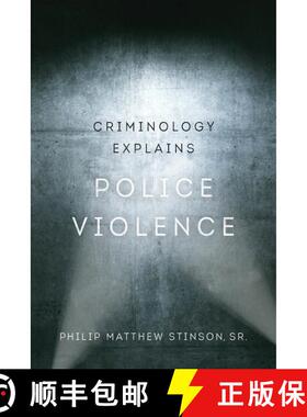 【3-4周达】Criminology Explains Police Violence: Volume 1 (First Edition) [9780520300088]