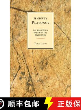 预订 Andrey Platonov : The Forgotten Dream of the Revolution [9781498547772]