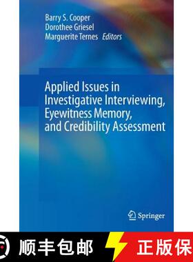 【3-4周达】Applied Issues in Investigative Interviewing, Eyewitness Memory, and Credibility Assessment [9781489990495]