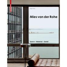 【4周达】Mies Van Der Rohe: Space - Material - Detail [9783035611564]