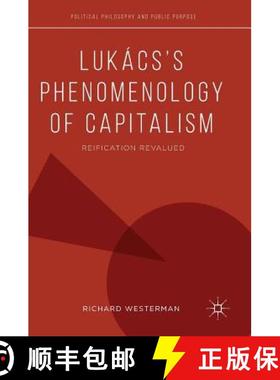 【3-4周达】Lukács's Phenomenology of Capitalism : Reification Revalued [9783319932866]