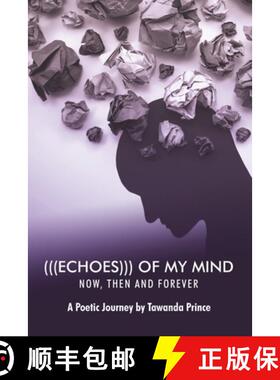 【3-4周达】(((Echoes))) of My Mind: Now, Then and Forever [9780578872261]