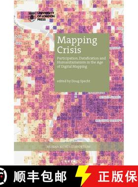 【3-4周达】Mapping Crisis : Participation, Datafication and Humanitarianism in the Age of Digital Map... [9781912250332]