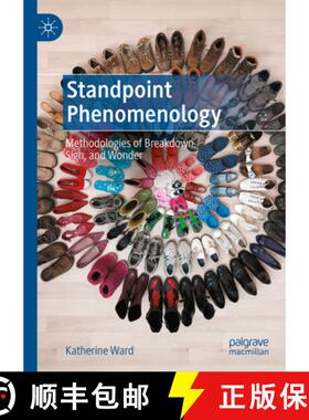 【3-4周达】Standpoint Phenomenology: Methodologies of Breakdown, Sign, and Wonder [9783031554551]