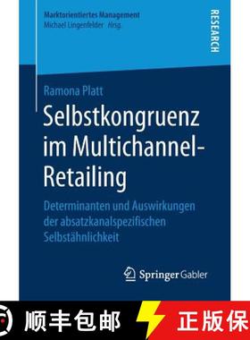 【3-4周达】Selbstkongruenz im Multichannel-Retailing : Determinanten und Auswirkungen der absatzkanal... [9783658160616]