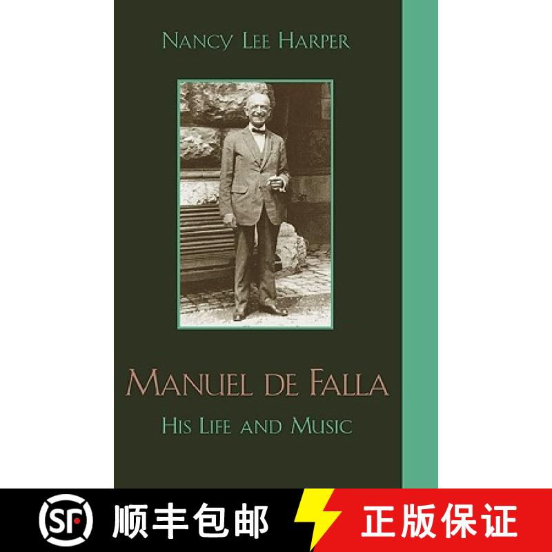 【3-4周达】Manuel de Falla : His Life and Music [9780810854178]