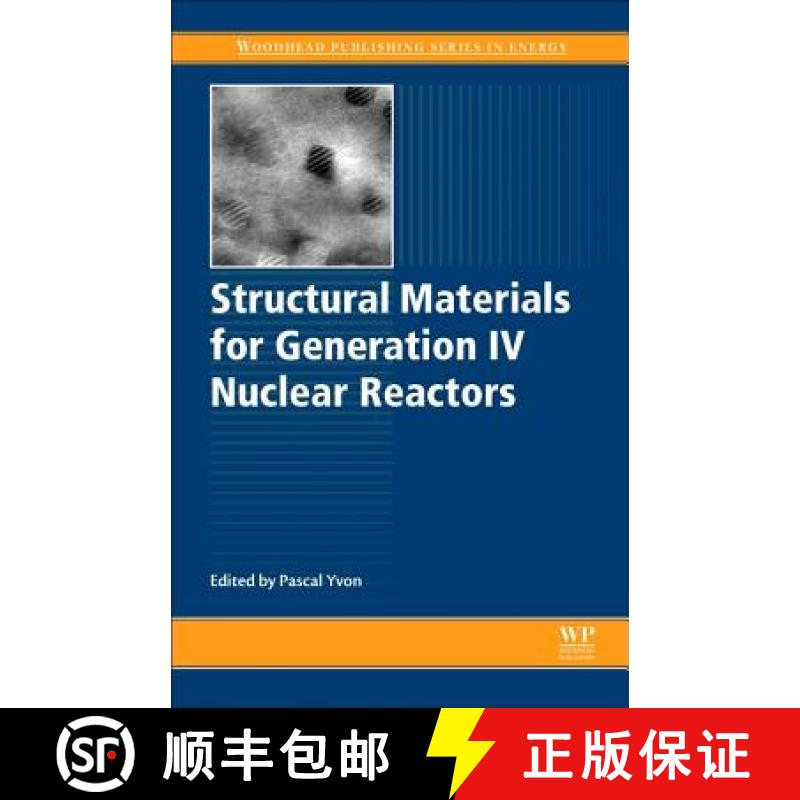 【4周达】Structural Materials for Generation IV Nuclear Reactors [9780081009062]