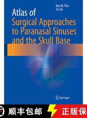 【3-4周达】Atlas of Surgical Approaches to Paranasal Sinuses and the Skull Base [9783662486306]