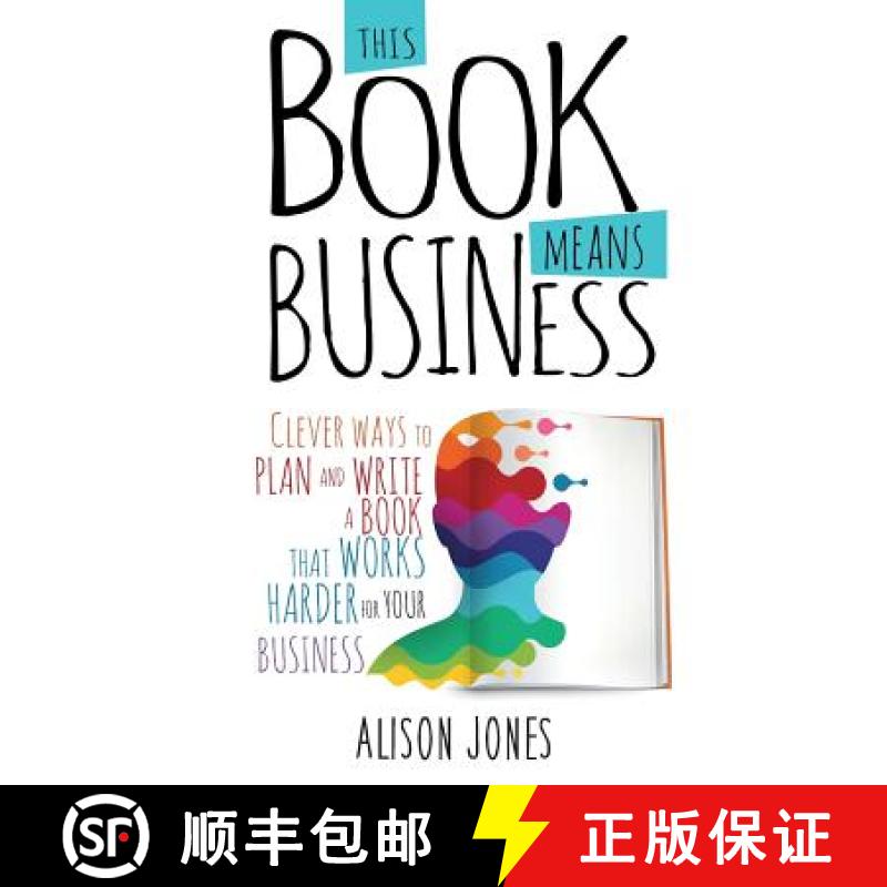 【3-4周达】This Book Means Business : Clever ways to plan and write a book that works harder for your... [9781910056691]