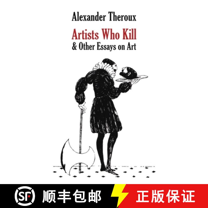【2-3周达】Artists Who Kill & Other Essays on Art [9798218173432]