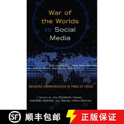 【3-4周达】War of the Worlds to Social Media : Mediated Communication in Times of Crisis [9781433118005]
