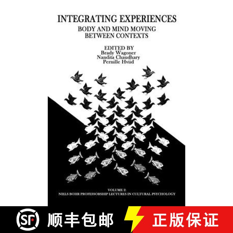 【3-4周达】Integrating Experiences: Body and Mind Moving Between Contexts [9781681230078]