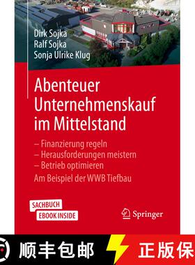 【3-4周达】Abenteuer Unternehmenskauf im Mittelstand: Finanzierung regeln – Herausforderungen meiste... [9783658258146]
