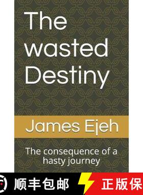 预订 The wasted Destiny: The consequence of a hasty journey [9789785417104]