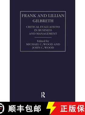 【3-4周达】Frank and Lilian Gilbreth: Critical Evaluations in Business and Management [9780415248280]