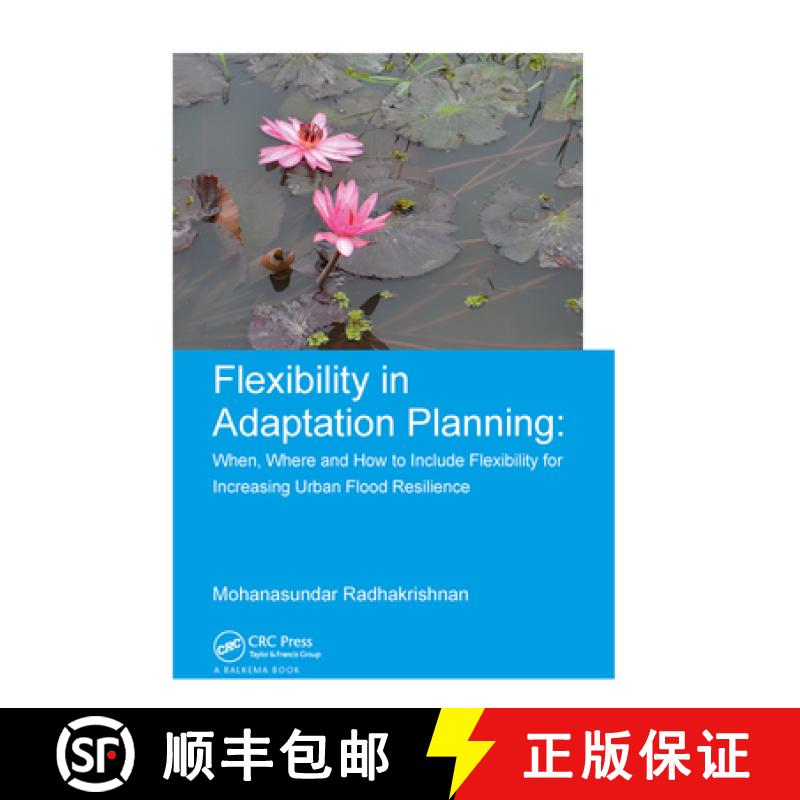 【3-4周达】Flexibility in Adaptation Planning: When, Where and How to Include Flexibility for Increas... [9781138373181]