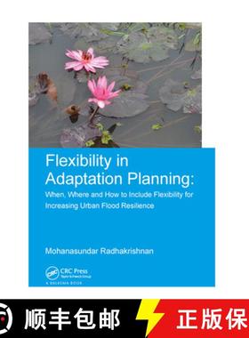 【3-4周达】Flexibility in Adaptation Planning: When, Where and How to Include Flexibility for Increas... [9781138373181]