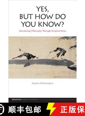 【3-4周达】Yes, But How Do You Know?: Introducing Philosophy Through Sceptical Ideas [9781551119038]
