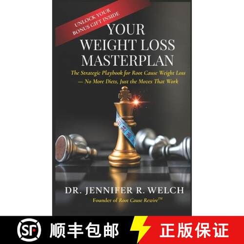 【3-4周达】Your Weight Loss Masterplan: The Strategic Playbook for Root Cause Weight Loss - No More D... [9798999281302]