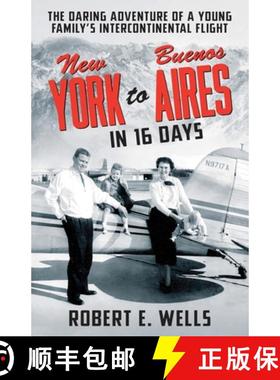 预订 New York to Buenos Aires in 16 Days: The Daring Adventure of a Young Family's Intercontinental F... [9781736562901]