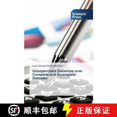 预订 Unsupervised Distances over Complete and Incomplete Datasets [9783639764376]