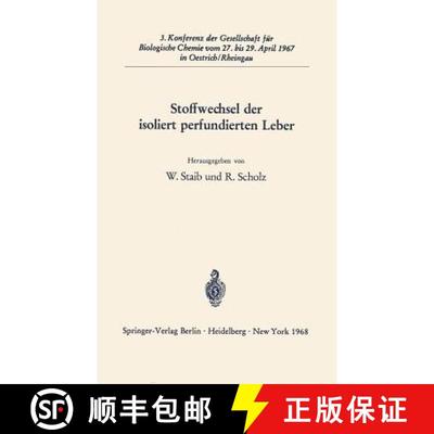 【3-4周达】Stoffwechsel der isoliert perfundierten Leber : 3. Konferenz der Gesellschaft für Biologi... [9783540043485]